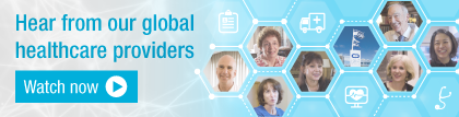 Hear from our global healthcare providers. Watch now.